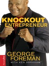 Knockout Entrepreneur (eBook): My Ten-Count Strategy for Winning at Business